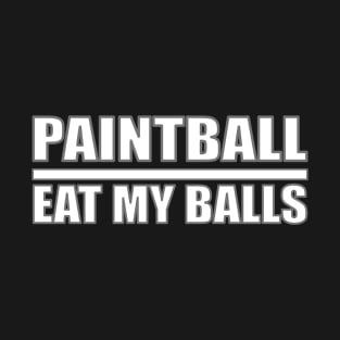 Paintball Eat My Balls T-Shirt