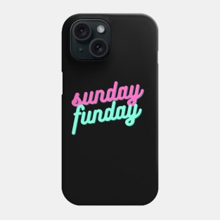 Sunday Funday Phone Case