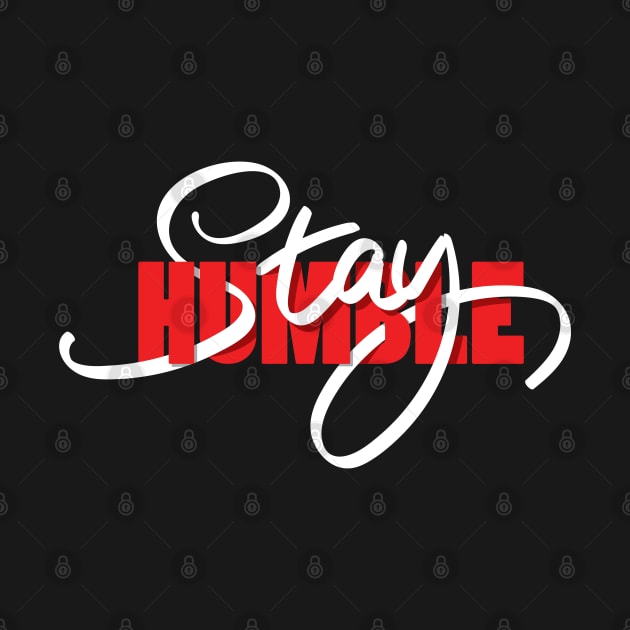 Stay Humble by StayAnokh