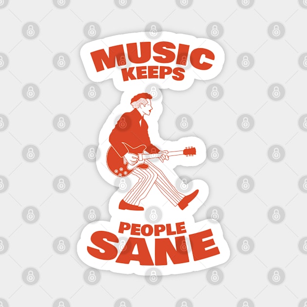 Music Keep People Sane Magnet by kindacoolbutnotreally