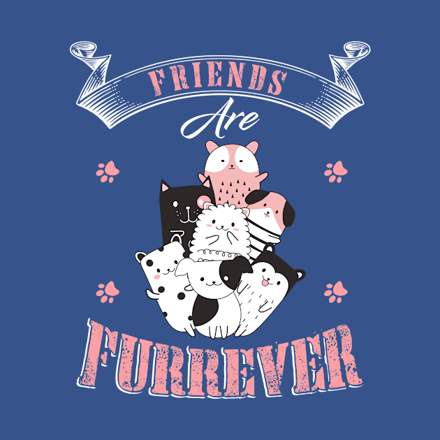 Friends Are Furrever by kustomdeez