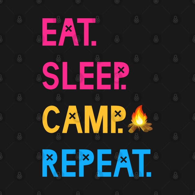 eat sleep camp repeat by Dolta