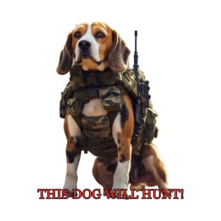 This Dog Will Hunt! T-Shirt