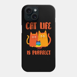 Cat Life Is Purrfect Phone Case