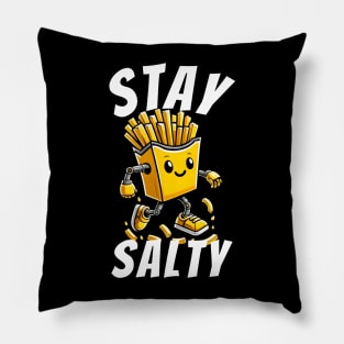 Stay salty fries Pillow