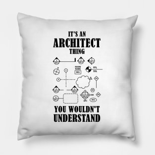 It's an Architect Thing - Black Pillow