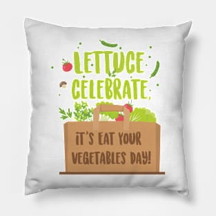 Lettuce Celebrate T-shirt Design Pillow