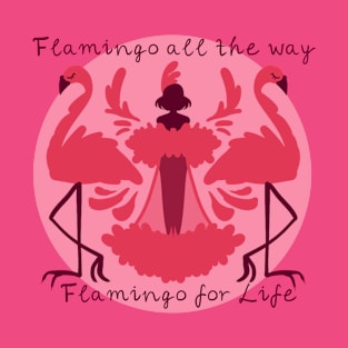 Flamingo for Life T-Shirt
