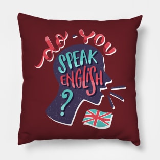 Do You Speak English ? Pillow