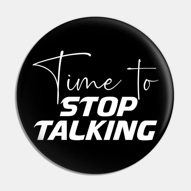 Time to stop talking, creative typography design Pin by MROURTI