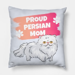 Persian Cat Mom Proud - Persian Kitty Pillow