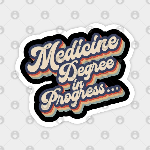 Medicine degree. Medicine student Magnet by NeedsFulfilled