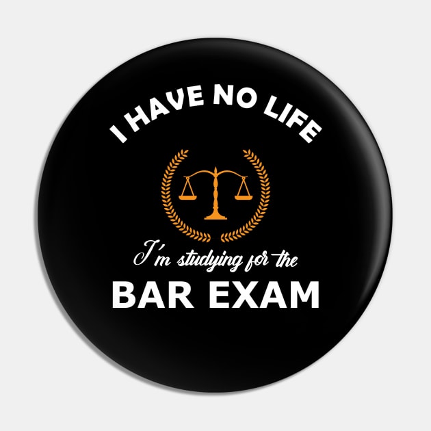 Bar Exam - I have no life, I'm studying for the bar exam Pin by KC Happy Shop