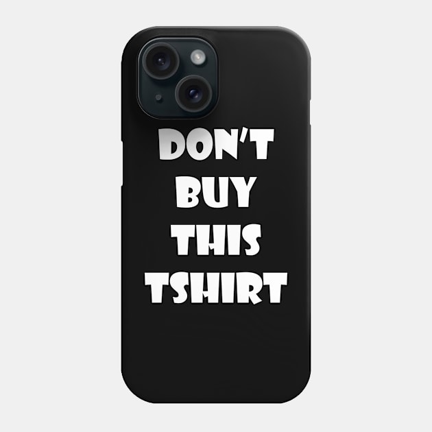 Anti consumerism don't buy this Phone Case by Phantom Troupe