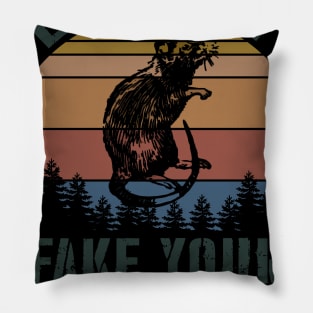 live ugly fake your death GIFT Pillow