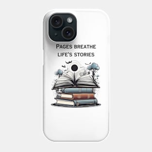 Reading is pages breathe life stories Phone Case