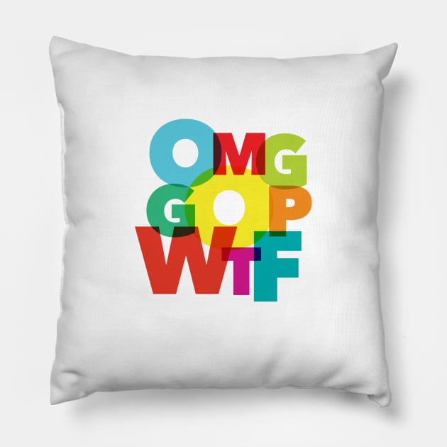 OMG GOP WTF Pillow by authenticamerican