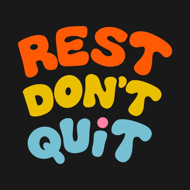 Rest Don't Quit by Oh So Graceful