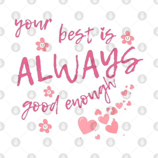 your best is always good enough by A&A