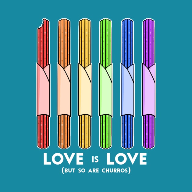 Love Is Love Is Love Is Churros by DisneyDan