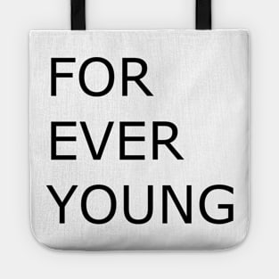 I will be young forever Tote