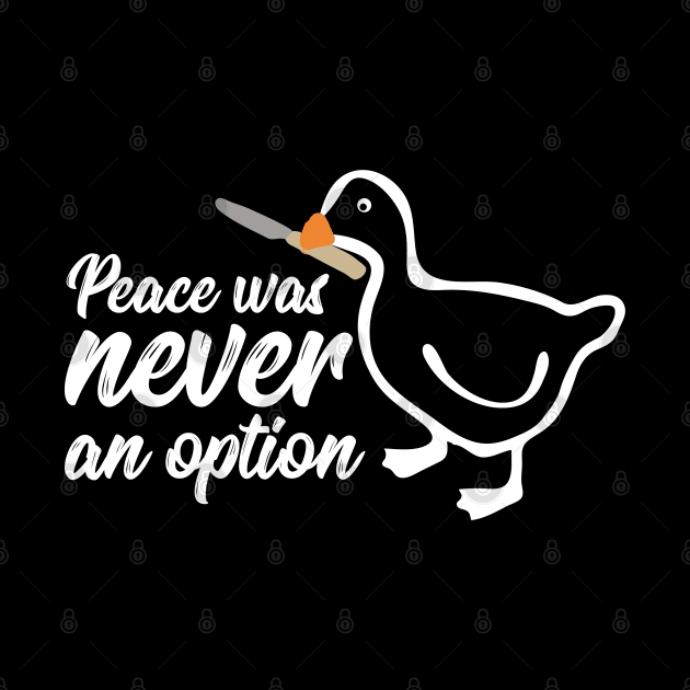 Peace Was Never An Option by Sanzida Design