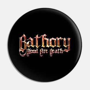 Blood Fire Death Bathory Pin