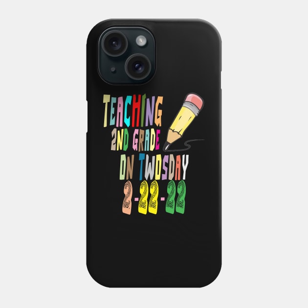 Twosday 2022, Teaching 2nd Grade On Twosday 2-22-22 Phone Case by Darwish