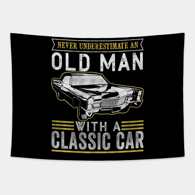 never underestimate an old man with a classic car Tapestry by The Design Catalyst