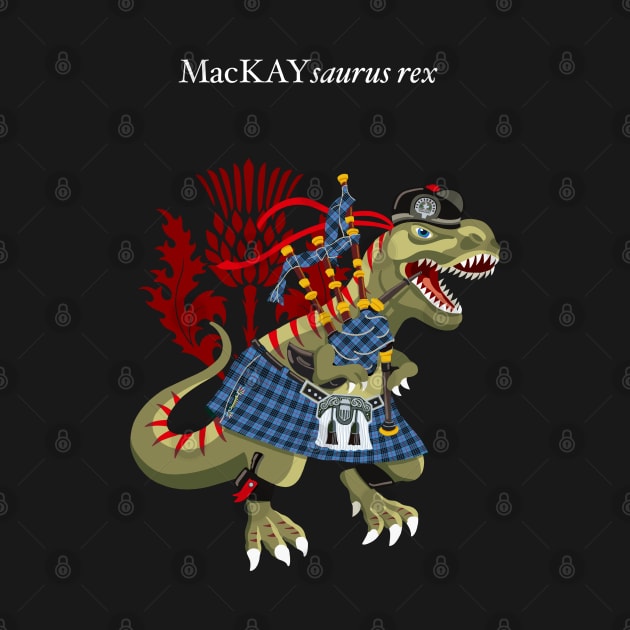 Clanosaurus Rex MacKAYsaurus Plaid MacKay BLUE Scotland Ireland Family Tartan by BullShirtCo