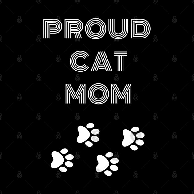 Proud Cat Mom by CityTeeDesigns