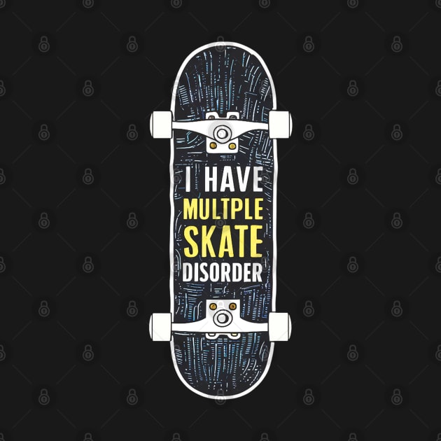 i have multiple skate disorder board by mdr design