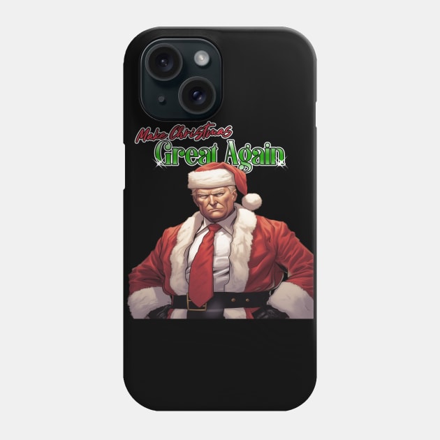 Let's Make Christmas Great Again Phone Case by Nativusus