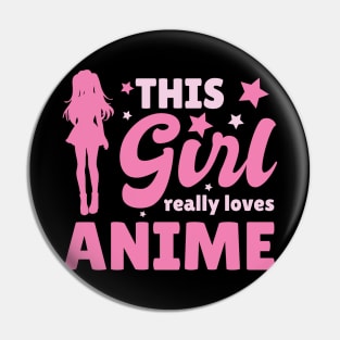 Womens This Girl Really Loves Anime Gift Anime Pin