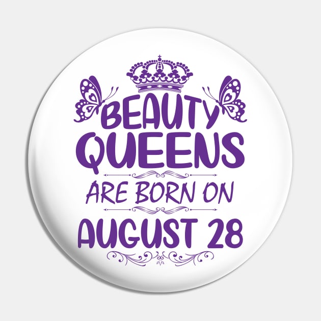 Beauty Queens Are Born On August 28 Happy Birthday To Me You Nana Mommy Aunt Sister Cousin Daughter Pin by Cowan79