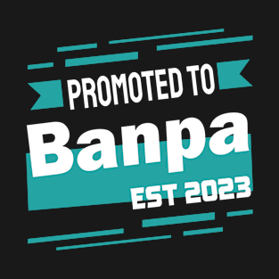 Promoted to Banpa 2023 T-Shirt