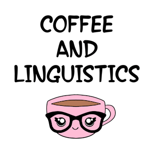 Let's discuss linguistics. Funny quote. Crazy linguist. Linguistics. Best coolest linguist, grammarian ever. Gifts for linguists lovers. Cute smart pink coffee cup, black glasses T-Shirt