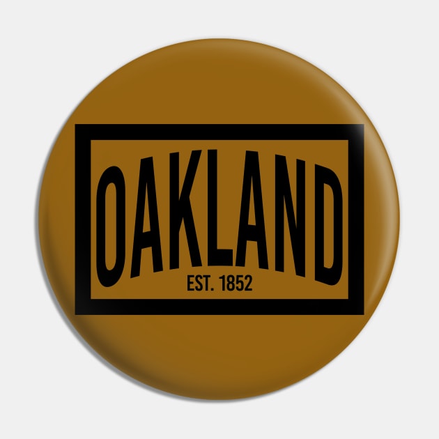 Oakland est. 1852 Pin by mikelcal