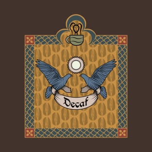 Decaf Coffee T-Shirt