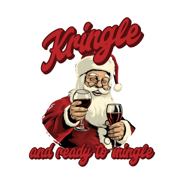 Kringle and Ready to Mingle funny Christmas Santa by Hahlidays Apparel