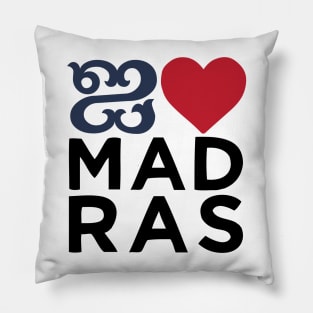 I love Madras Chennai Tamil Language Quote Pillow