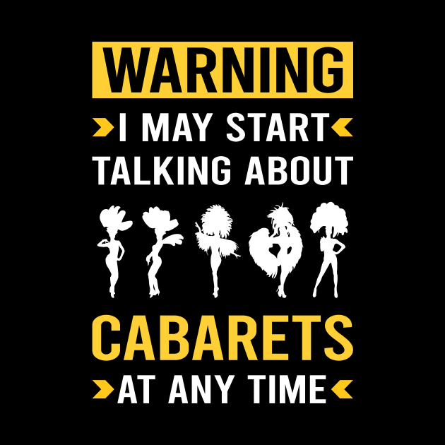 Warning Cabaret Cabarets by Good Day