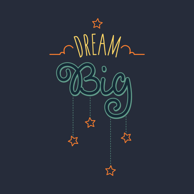 Dream Big - Chase Your Dream - Keep Dreaming T shirt by VomHaus