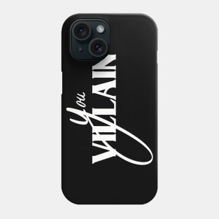 Famous drag queen quote- 'You villain' Phone Case