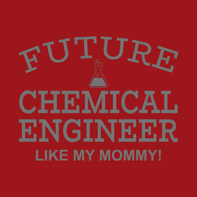 Future Chemical Engineer Like My Mommy by PeppermintClover