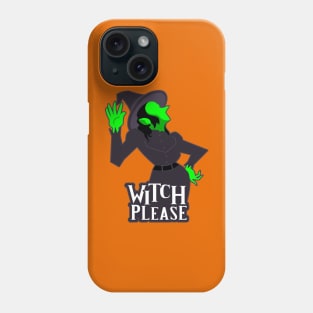 Witch Please Phone Case