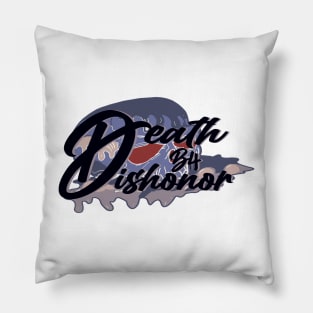 death before dishonor Pillow