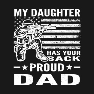 My Daughter Has Your Back Proud Dad Combat T-Shirt