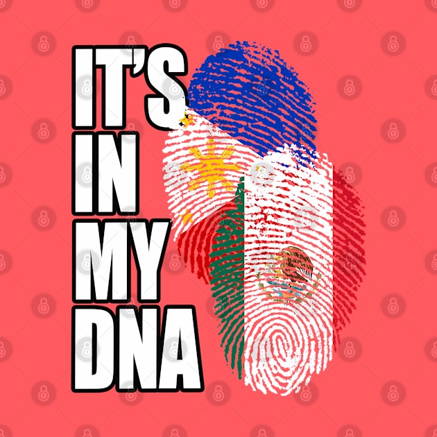 Mexican And Filipino DNA Mix Flag Heritage by Just Rep It!!