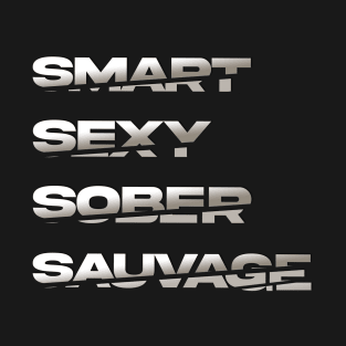 Smart Sexy Sober Savage Anti Drug And Alcohol T-Shirt